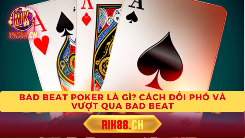 Tác động của Bad Beat