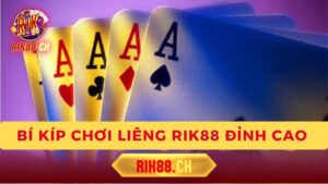 Bí Kíp Chơi Liêng Rik88 Đỉnh Cao Thắng Lớn