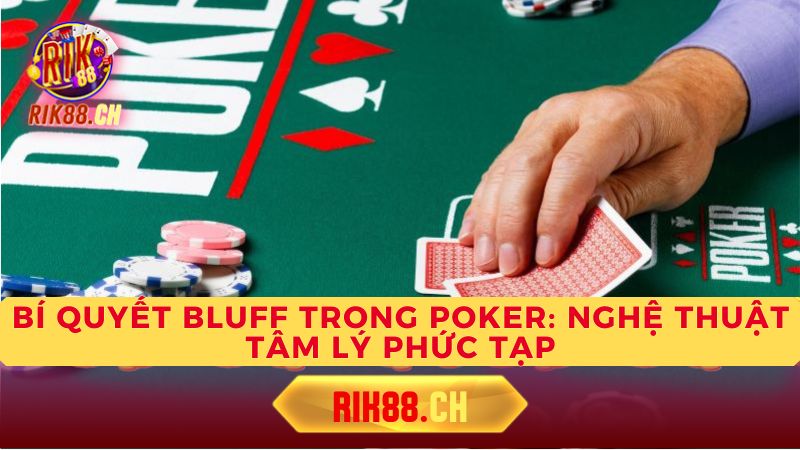 Những Sai Lầm Thường Gặp Khi Bluff