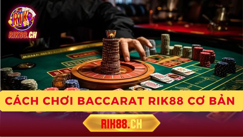 Cách Đặt Cược Baccarat