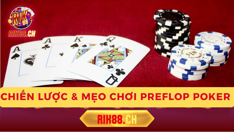 Các hành động Preflop cơ bản