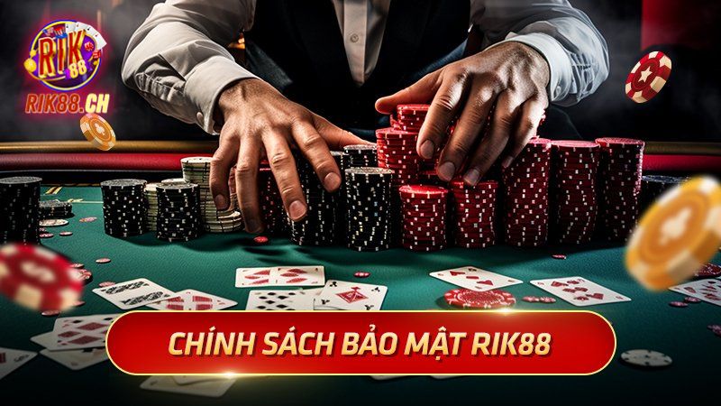 Chính Sách Bảo Mật Tại Rik88