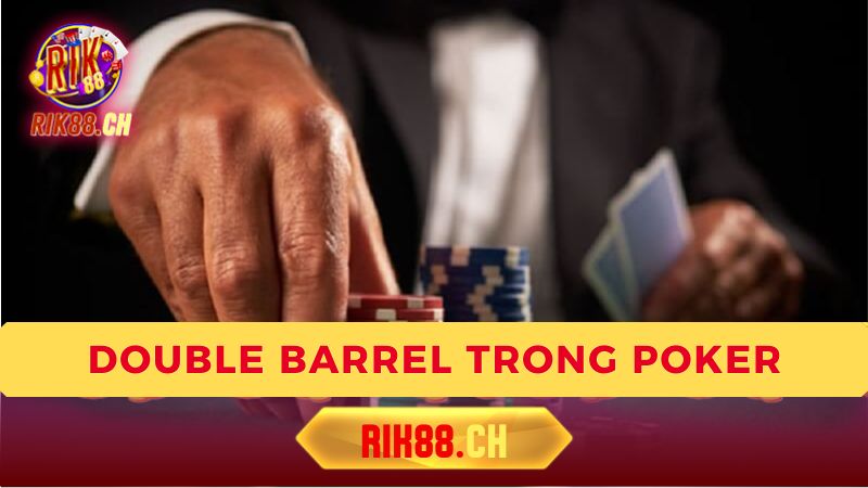 Mẹo nâng cao Double Barrel