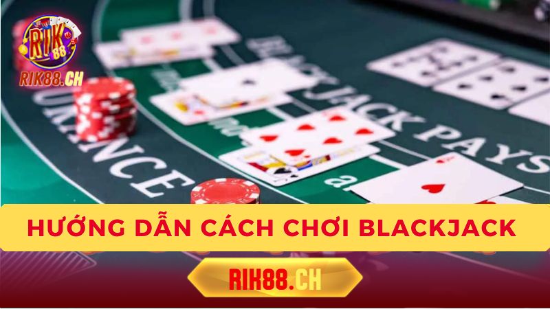 Chơi Blackjack/Xì Dách Trực Tuyến