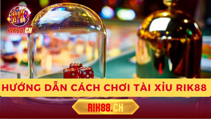 Luật chơi tài xỉu cơ bản