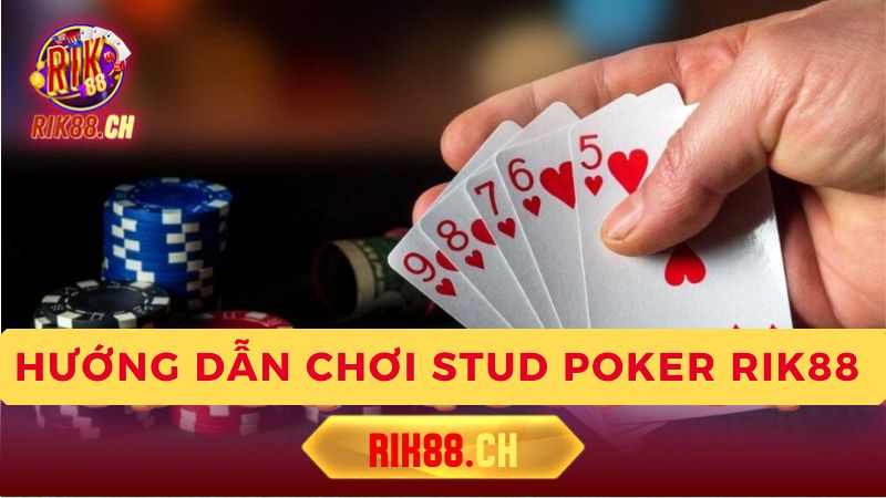 Chiến thuật chơi Stud Poker