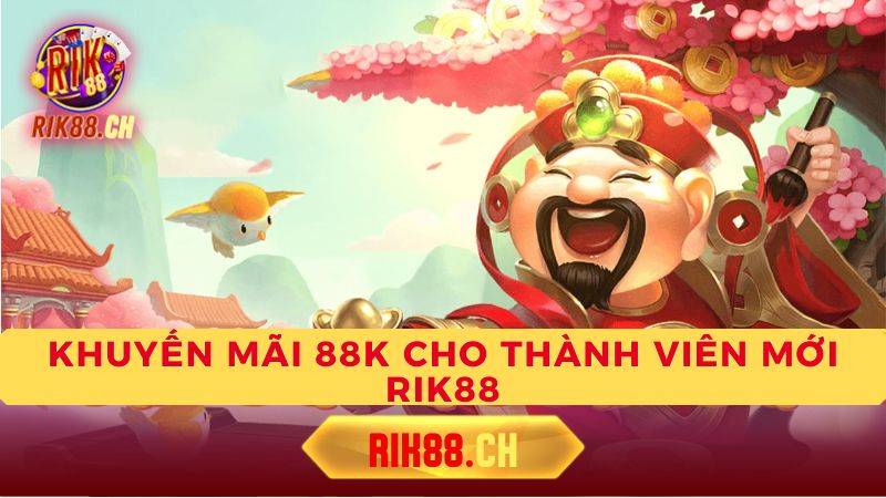 Thể Lệ Nhận Khuyến Mãi 88K Rik88