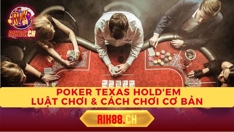 Cách chơi Texas Hold'em