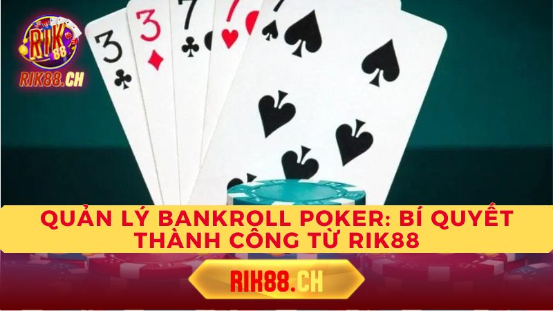 Các yếu tố ảnh hưởng đến Bankroll Poker