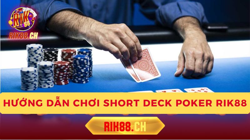 Chiến thuật Short Deck Poker