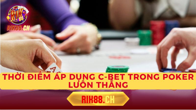 Chiến thuật C-bet nâng cao