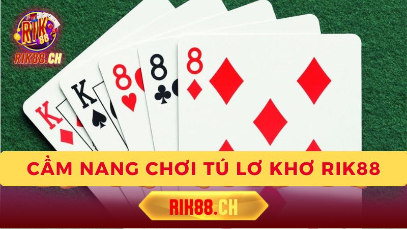 Luật chơi Tú Lơ Khơ cơ bản